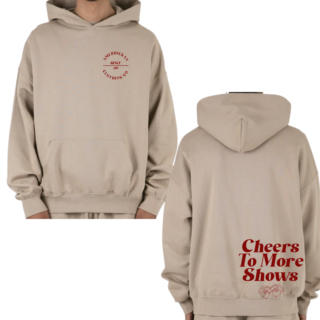 Cheers to More Shows Tan Hoodie (2XL)